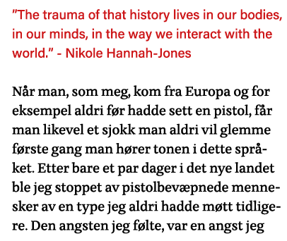  The trauma of that history lives in our bodies, in our minds, in the way we interact with the world   - Nikole Hanna   