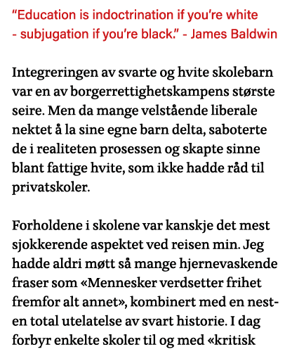  Education is indoctrination if you re white - subjugation if you re black   - James Baldwin Integreringen av svarte    