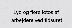  Lyd og flere fotos af arbejdere ved tidsuret 