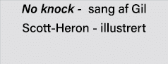 No knock - sang af Gil Scott-Heron - illustrert 