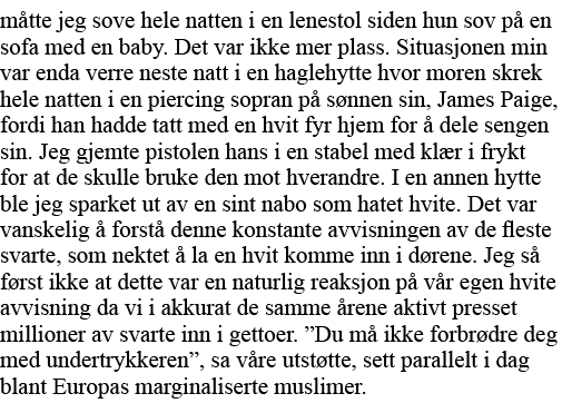 måtte jeg sove hele natten i en lenestol siden hun sov på en sofa med en baby  Det var ikke mer plass  Situasjonen mi   