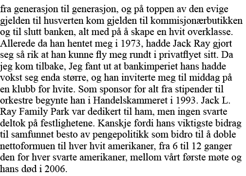 fra generasjon til generasjon, og på toppen av den evige gjelden til husverten kom gjelden til kommisjonærbutikken og   