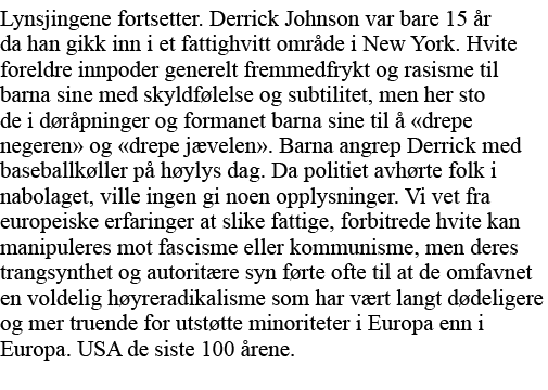 Lynsjingene fortsetter  Derrick Johnson var bare 15 år da han gikk inn i et fattighvitt område i New York  Hvite fore   