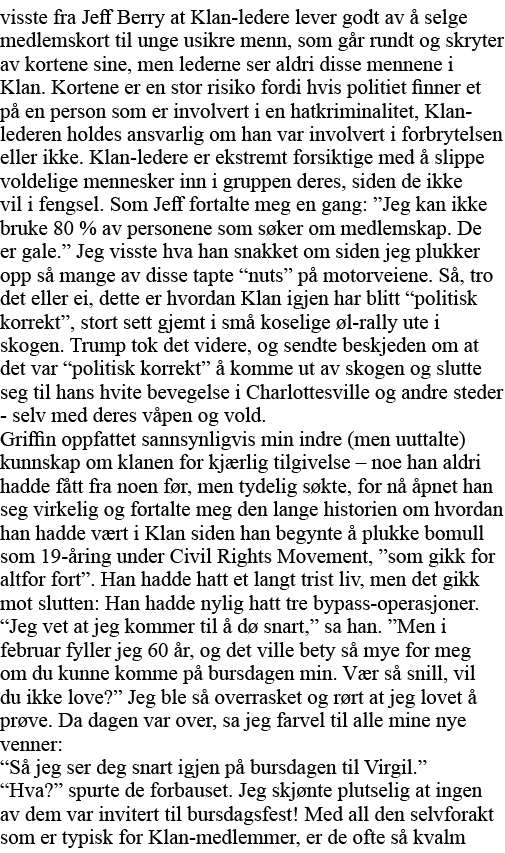 visste fra Jeff Berry at Klan-ledere lever godt av å selge medlemskort til unge usikre menn, som går rundt og skryter   