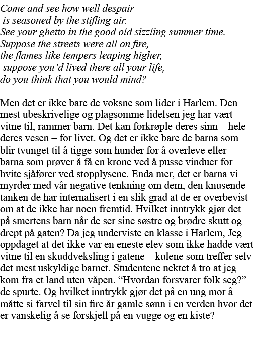 Come and see how well despair is seasoned by the stifling air  See your ghetto in the good old sizzling summer time     