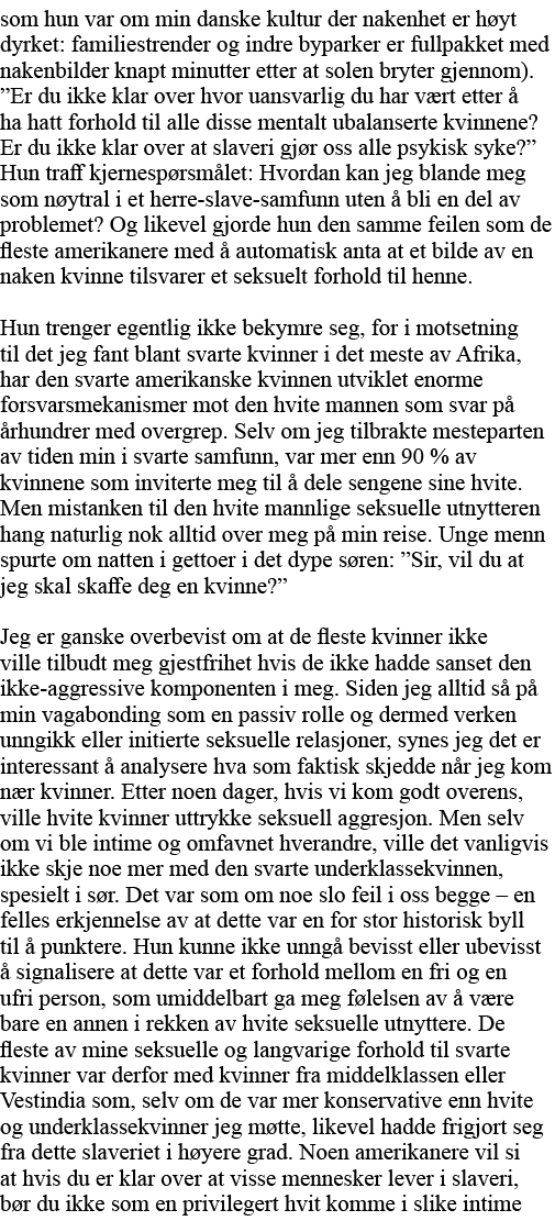 som hun var om min danske kultur der nakenhet er høyt dyrket: familiestrender og indre byparker er fullpakket med nak   