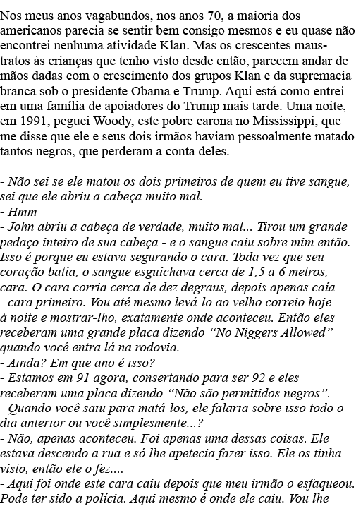 Nos meus anos vagabundos, nos anos 70, a maioria dos americanos parecia se sentir bem consigo mesmos e eu quase não e   