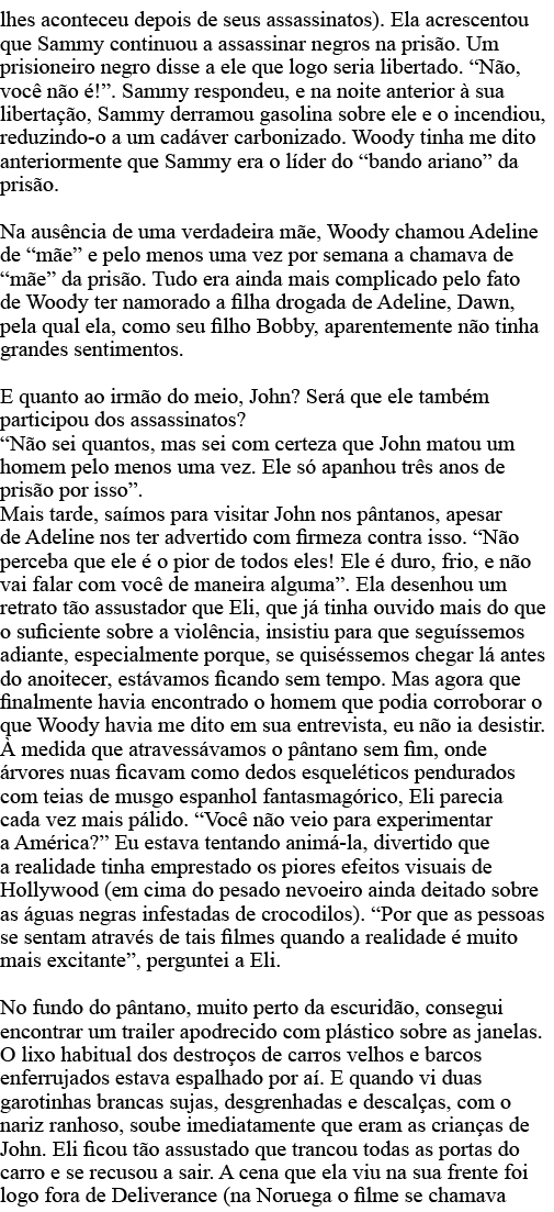 lhes aconteceu depois de seus assassinatos)  Ela acrescentou que Sammy continuou a assassinar negros na prisão  Um pr   