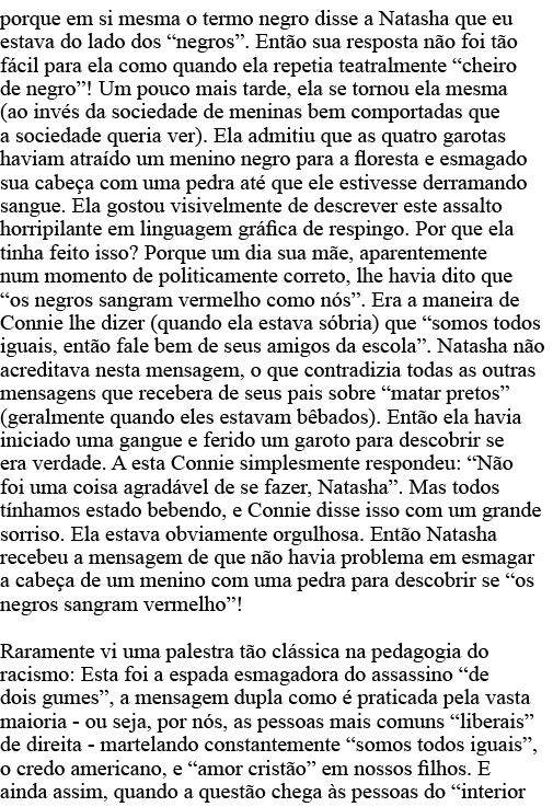 porque em si mesma o termo negro disse a Natasha que eu estava do lado dos  negros   Então sua resposta não foi tão f   