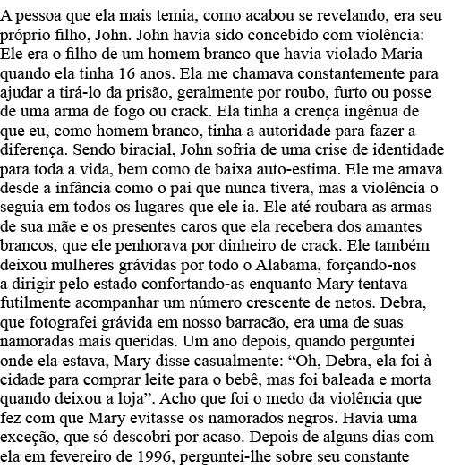 A pessoa que ela mais temia, como acabou se revelando, era seu próprio filho, John  John havia sido concebido com vio   