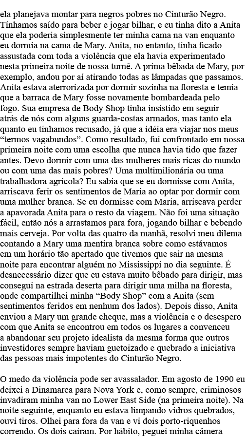 ela planejava montar para negros pobres no Cinturão Negro  Tínhamos saído para beber e jogar bilhar, e eu tinha dito    