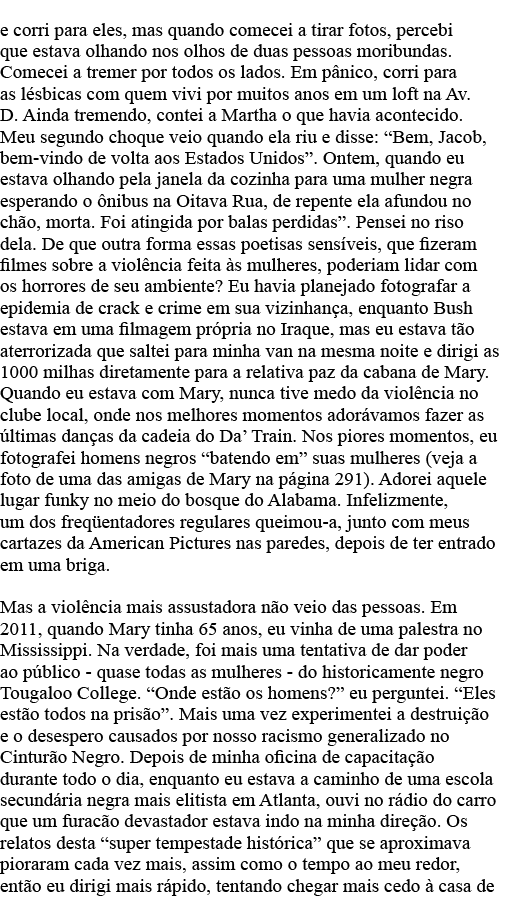 e corri para eles, mas quando comecei a tirar fotos, percebi que estava olhando nos olhos de duas pessoas moribundas    