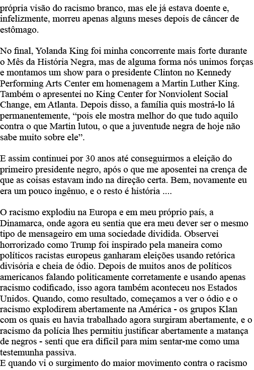 própria visão do racismo branco, mas ele já estava doente e, infelizmente, morreu apenas alguns meses depois de cânce   