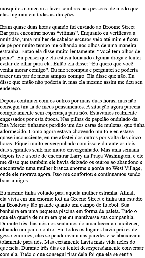 mosquitos começou a fazer sombras nas pessoas, de modo que elas fugiram em todas as direções  Eram quase duas horas q   