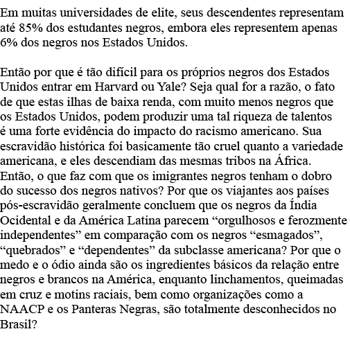 Em muitas universidades de elite, seus descendentes representam até 85% dos estudantes negros, embora eles represente   