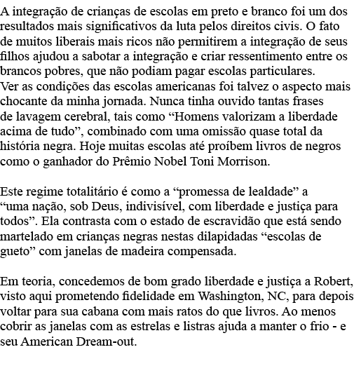 A integração de crianças de escolas em preto e branco foi um dos resultados mais significativos da luta pelos direito   