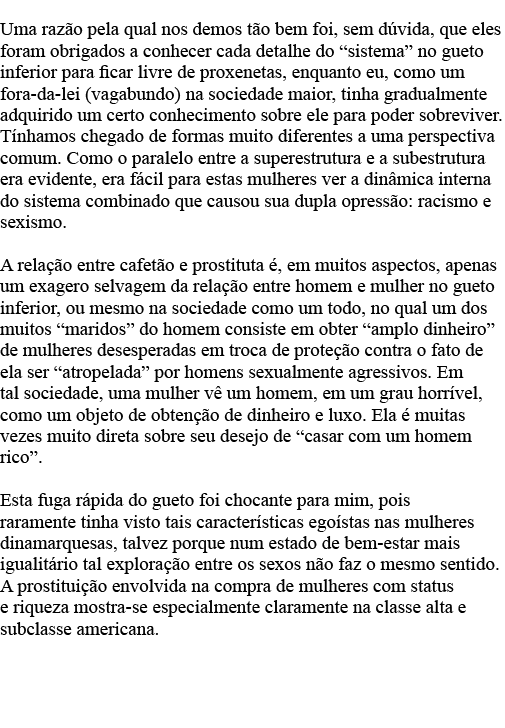 Uma razão pela qual nos demos tão bem foi, sem dúvida, que eles foram obrigados a conhecer cada detalhe do  sistema     