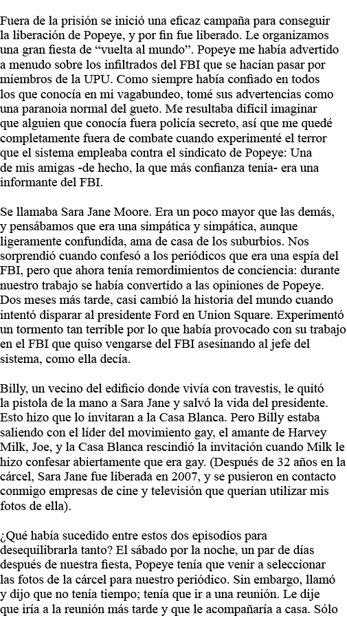 Fuera de la prisión se inició una eficaz campaña para conseguir la liberación de Popeye, y por fin fue liberado  Le o   