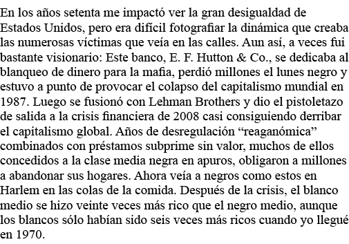 En los años setenta me impactó ver la gran desigualdad de Estados Unidos, pero era difícil fotografiar la dinámica qu   