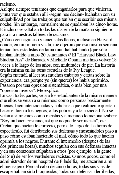racismo  Así que siempre teníamos que engañarlos para que vinieran, y una vez que estaban allí -según nos decían- luc   