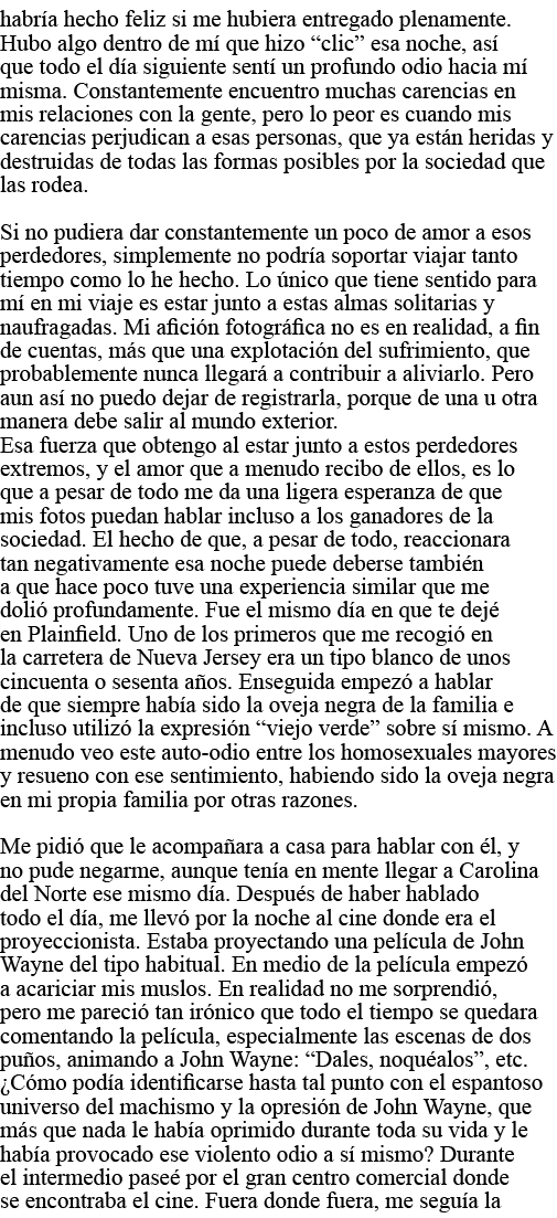 habría hecho feliz si me hubiera entregado plenamente  Hubo algo dentro de mí que hizo  clic  esa noche, así que todo   