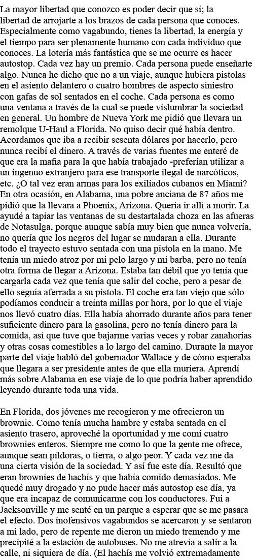 La mayor libertad que conozco es poder decir que sí; la libertad de arrojarte a los brazos de cada persona que conoce   