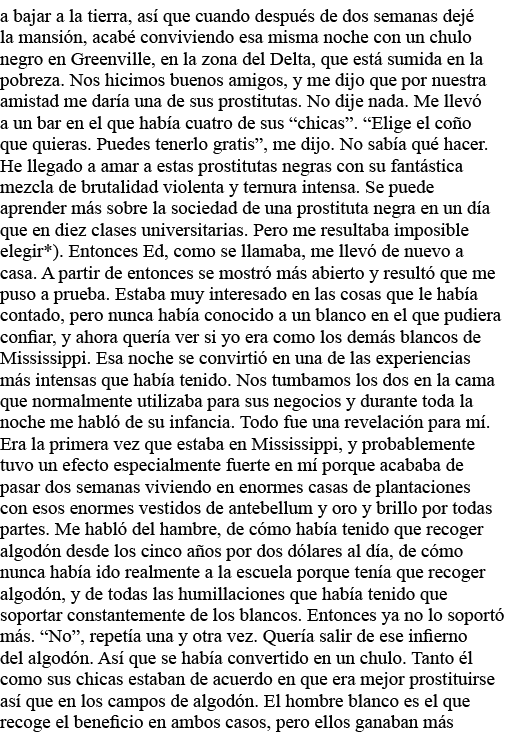 a bajar a la tierra, así que cuando después de dos semanas dejé la mansión, acabé conviviendo esa misma noche con un    