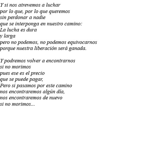 Y si nos atrevemos a luchar por lo que, por lo que queremos sin perdonar a nadie que se interponga en nuestro camino:   