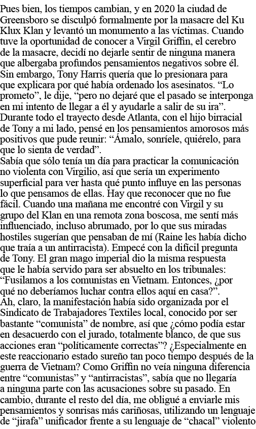 Pues bien, los tiempos cambian, y en 2020 la ciudad de Greensboro se disculpó formalmente por la masacre del Ku Klux    