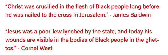  Christ was crucified in the flesh of Black people long before he was nailed to the cross in Jerusalem   - James Bald   