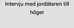 Intervju med jordätaren till höger