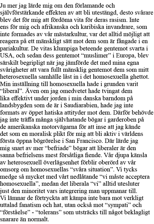 Ju mer jag lärde mig om den förlamande och självförstärkande effekten av att bli utestängd, desto svårare blev det fö   