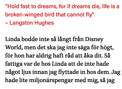  Hold fast to dreams, for if dreams die, life is a broken-winged bird that cannot fly     Langston Hughes Linda bodde   
