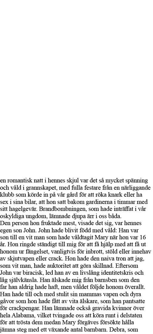 en romantisk natt i hennes skjul var det så mycket spänning och våld i grannskapet, med fulla festare från en närligg   